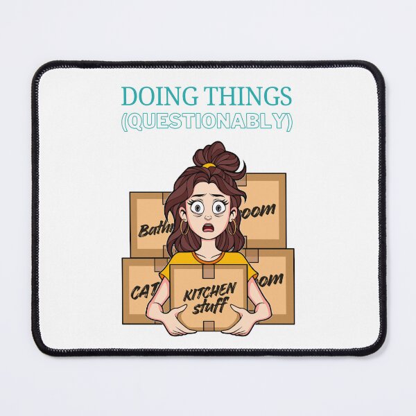 Item preview, Doing Things - Questionably - Stressed Woman on Moving Day designed and sold by ObsidianDaz.