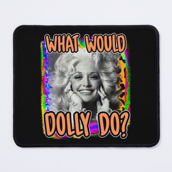 Item preview, What would Dolly do wwdd designed and sold by QuyChoaCmL.