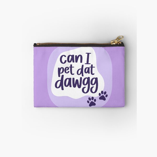 Item preview, Can I Pet That Dog Funny Viral TikTok Sound / Meme / Vine designed and sold by Summer Johnson.