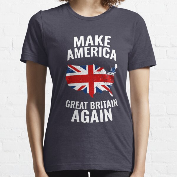 Make America Great Britain Again Essential T-Shirt