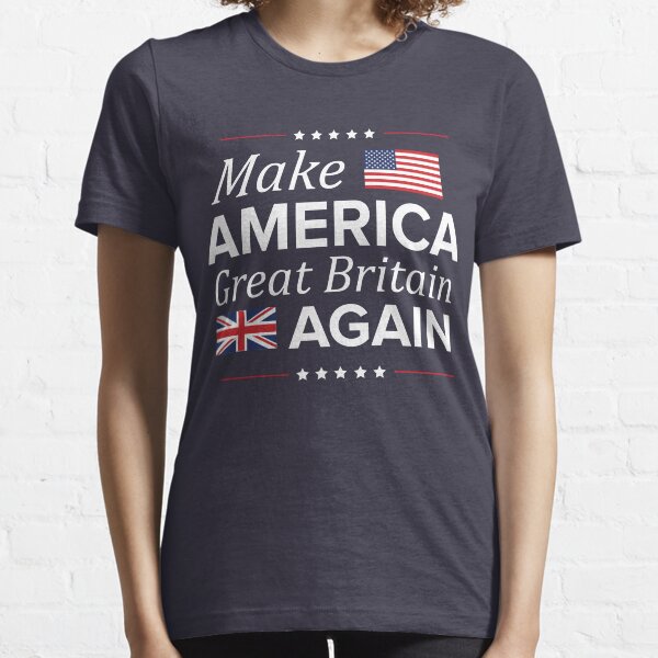 Make America Great Britain Again Essential T-Shirt