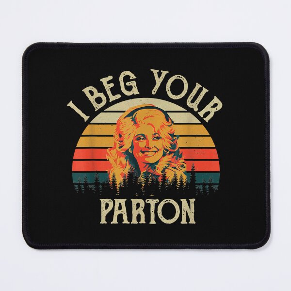 Item preview, Vintage I Beg Your Parton designed and sold by QuyChoaCmL.