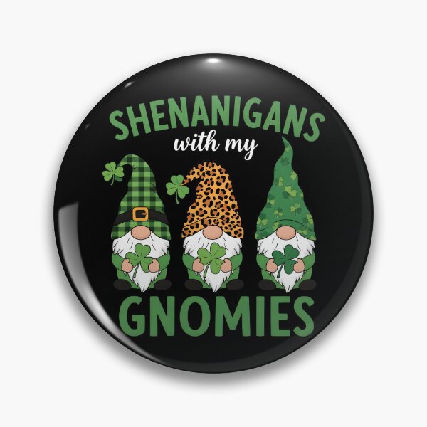 Item preview, Shenanigans with My Gnomies Shamrock St Patricks Day Funny designed and sold by OlakunleOloroz.