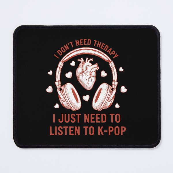 Item preview, I Dont Need Therapy I Just Need To Listen To K-Pop designed and sold by LuminOrb.