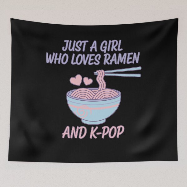 Item preview, Just A Girl Who Loves Ramen And K-Pop Music Korea designed and sold by LuminOrb.