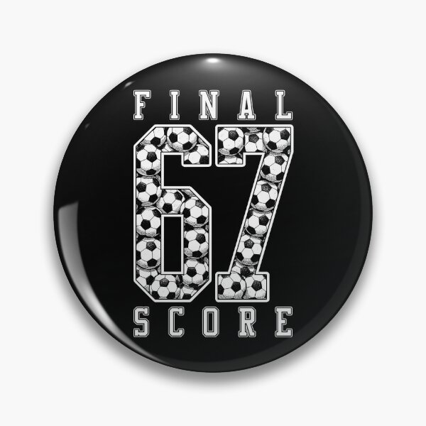 Item preview, 67 Soccer Player Football Funny Final Score Ball Players designed and sold by GrandeDuc.