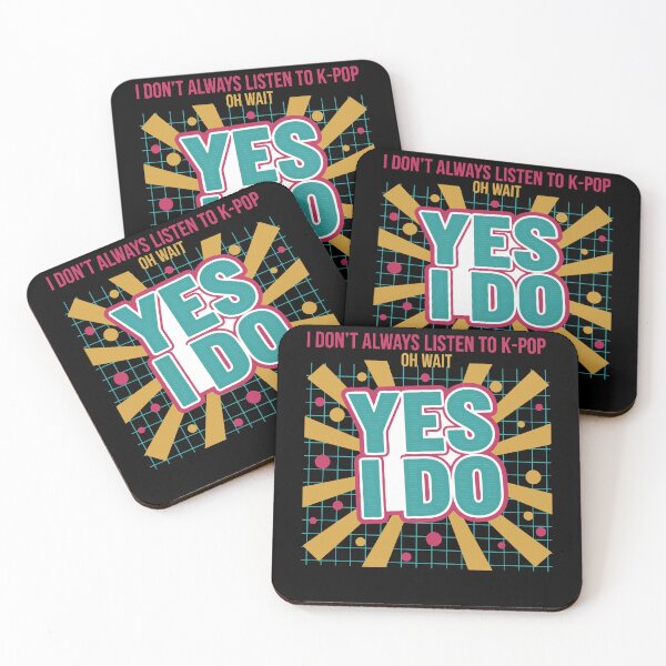 Item preview, I Dont Always Listen To K-Pop Oh Wait Yes I Do designed and sold by LuminOrb.