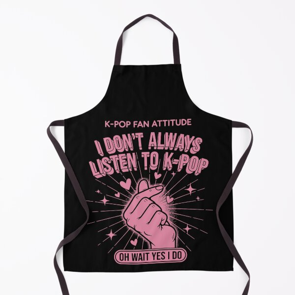 Item preview, I Dont Always Listen To K-Pop Oh Wait Yes I Do designed and sold by LuminOrb.