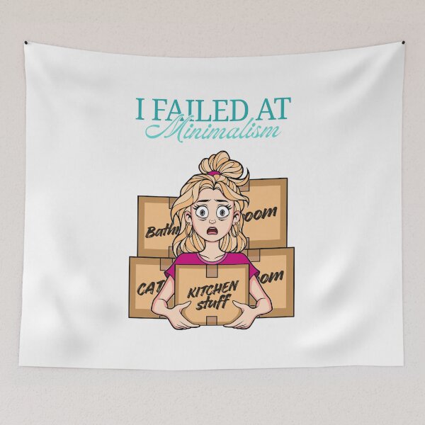 Item preview, I Failed at Minimalism - Stressed Woman on Moving Day designed and sold by ObsidianDaz.