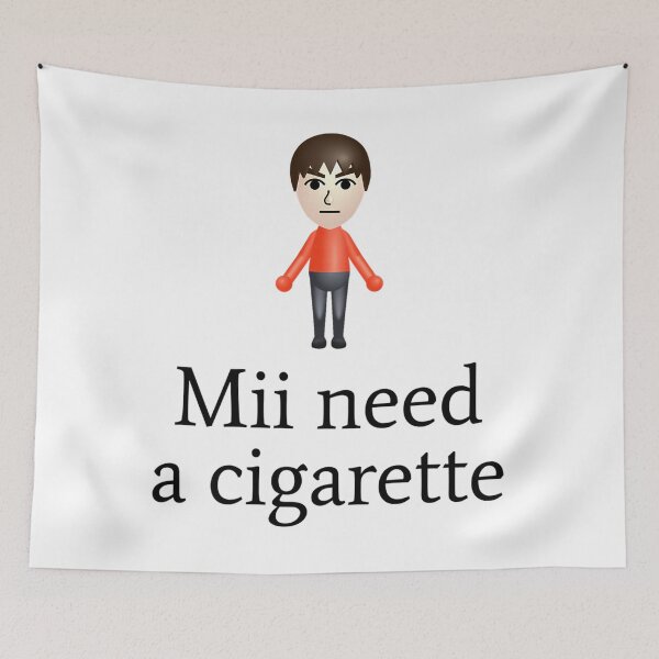 Item preview, Mii Need A Cigarette designed and sold by kavindashop.