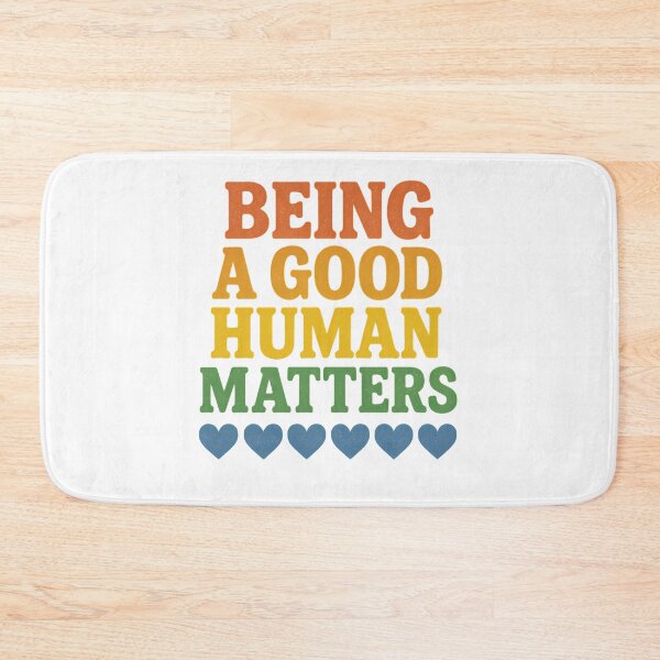 Item preview,  Being A Good Human Matters designed and sold by kavindashop.