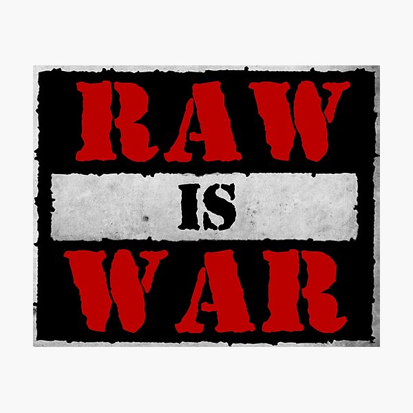 Raw is War Photographic Print