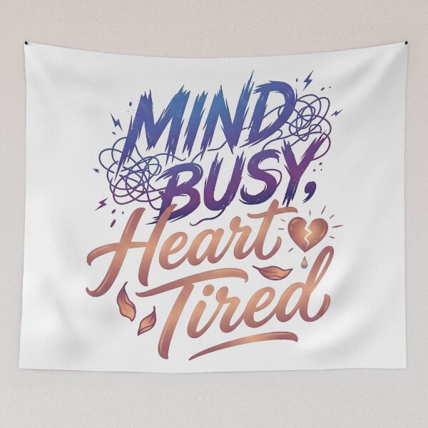 Item preview, mind busy, tired heart, heart break, busy, mind designed and sold by TrueArtVibes.