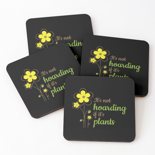 Item preview, Not Hoarding Plants Quote designed and sold by tctyyoztse23.