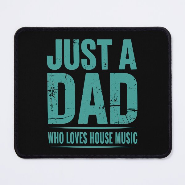 Item preview, Just a Dad Who Loves House Music – DJ Father Vibes designed and sold by TipTop GFX.