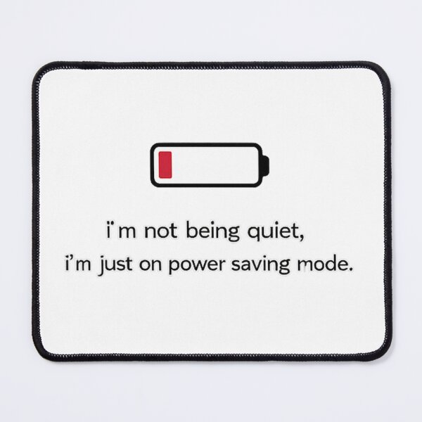 Item preview, Power Saving Mode Introvert designed and sold by avinigav.
