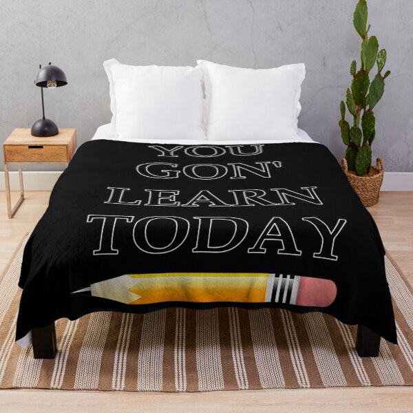 Item preview, You Gon’ Learn Today Quote designed and sold by tctyyoztse23.