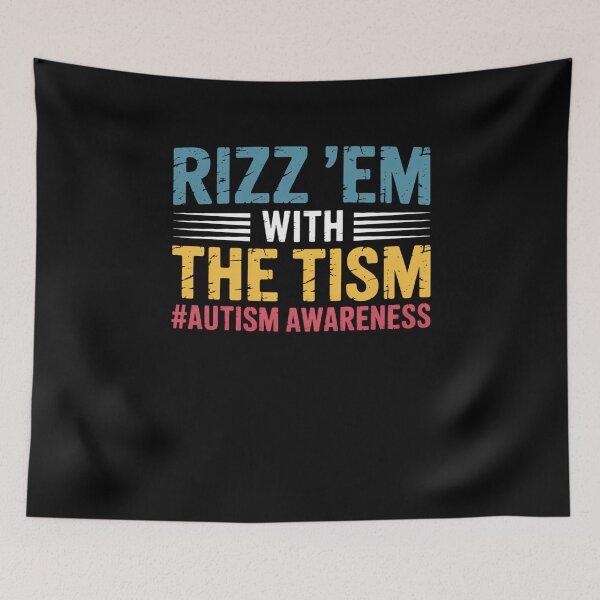 Item preview, rizz em with The tism Funny Autism Awareness designed and sold by sterabamineh.