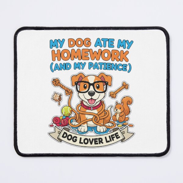 Item preview, My Dog Ate My Homework And My Patience Funny Dog Lover Life Cartoon Design designed and sold by Sushikidsntod.