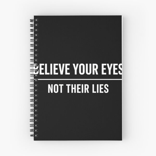 Item preview, Believe Your Eyes Not Their Lies designed and sold by lilensgavadur.