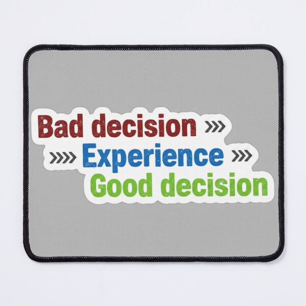 Item preview, Bad Decision Experience Good Decision Growth Mindset Sticker designed and sold by Scro-Ciob-Shop.