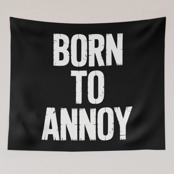 Item preview, Born to Annoy designed and sold by comptorasunfia.