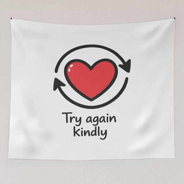 Item preview, Try Again Kindly designed and sold by SnappyPNG.
