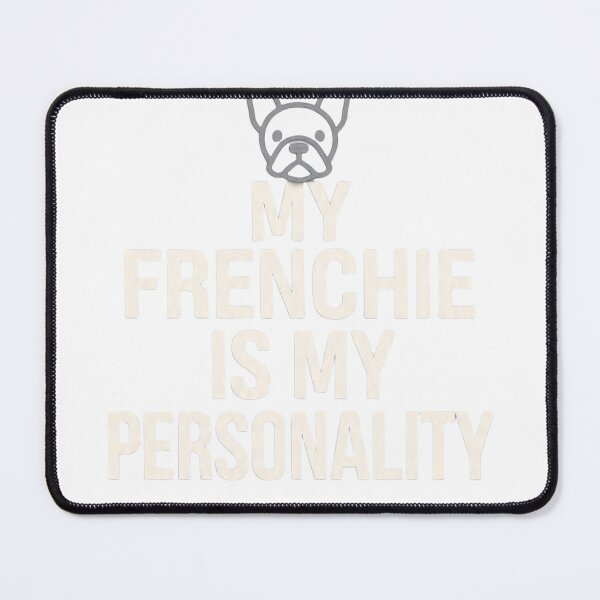 Item preview, My Frenchie Is My Personality designed and sold by frenchiesociety.co.