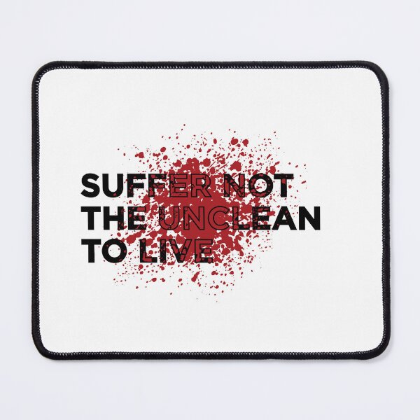Item preview, Suffer not the unclean to Live designed and sold by Style Legion.