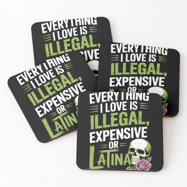 Item preview, Everything I Love is Illegal Expensive Or Latina designed and sold by sterabamineh.
