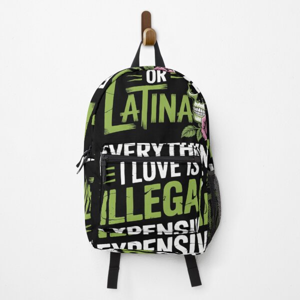 Item preview, Everything I Love is Illegal Expensive Or Latina designed and sold by sterabamineh.