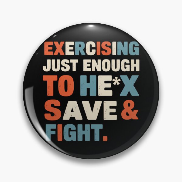 Item preview, Exercising Just-Enough to FCK & Fight Funny Quotes designed and sold by sterabamineh.
