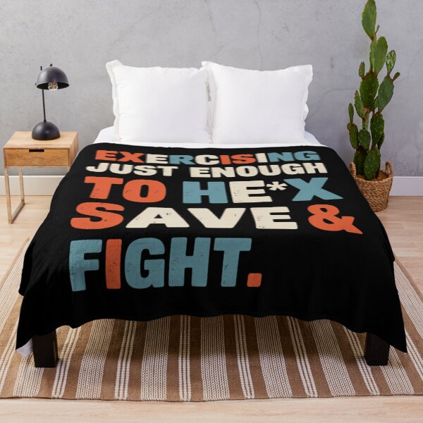 Item preview, Exercising Just-Enough to FCK & Fight Funny Quotes designed and sold by sterabamineh.
