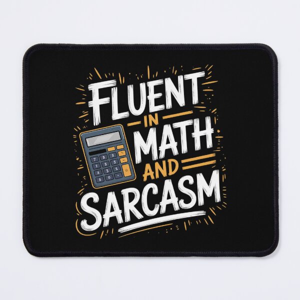 Item preview, Fluent in Math and Sarcasm Nerdy Teacher Humor3 designed and sold by joyouartArt.