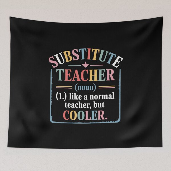 Item preview, Substitute Teacher Like A Normal Teacher But Cooler T designed and sold by angolinnArt.