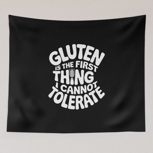 Item preview, Gluten is The First Thing I Cannot Tolerate - This funny design is for people living gluten-free who express their food boundaries with humor, confidence, and bold personality. designed and sold by ZyziowskyArt.