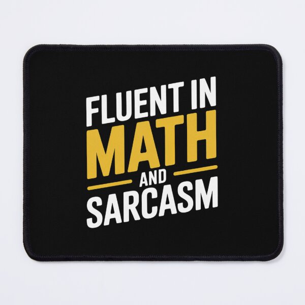 Item preview, Fluent In Math And Sarcasm Quote For Witty Math Lovers designed and sold by joyouartArt.