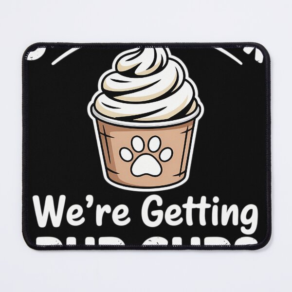 Item preview, Get in Loser We_re Getting Pup Cups Funny designed and sold by tiemacopaxer.