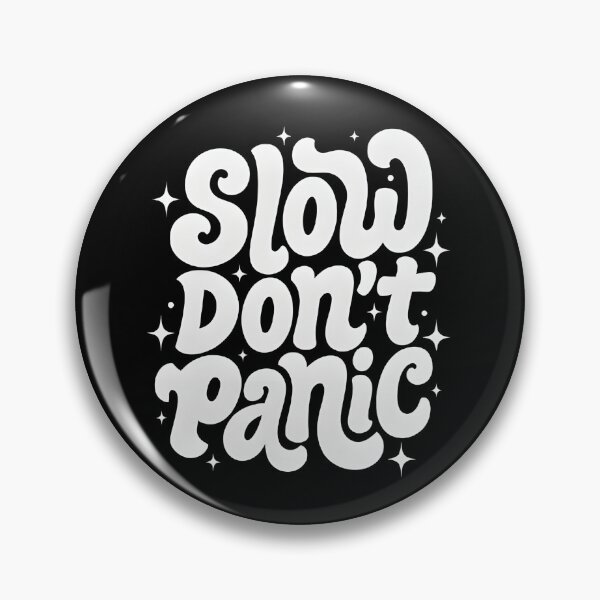 Item preview, SLOW DON'T PANIC designed and sold by KISHNAY-FASHION.