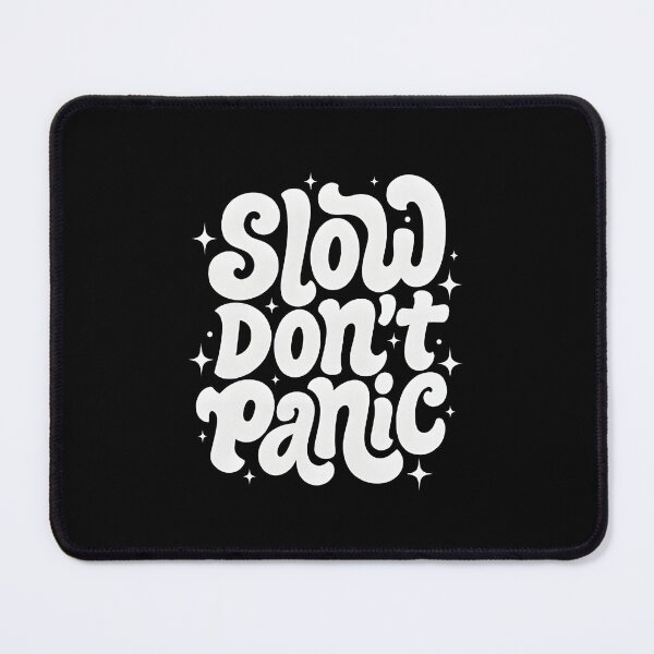 Item preview, SLOW DON'T PANIC designed and sold by KISHNAY-FASHION.