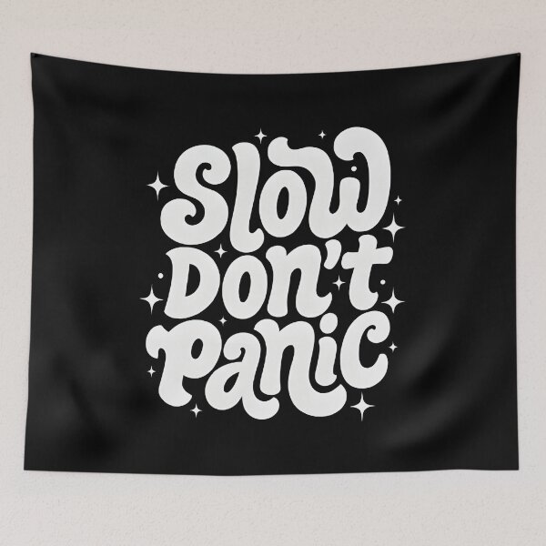 Item preview, SLOW DON'T PANIC designed and sold by KISHNAY-FASHION.