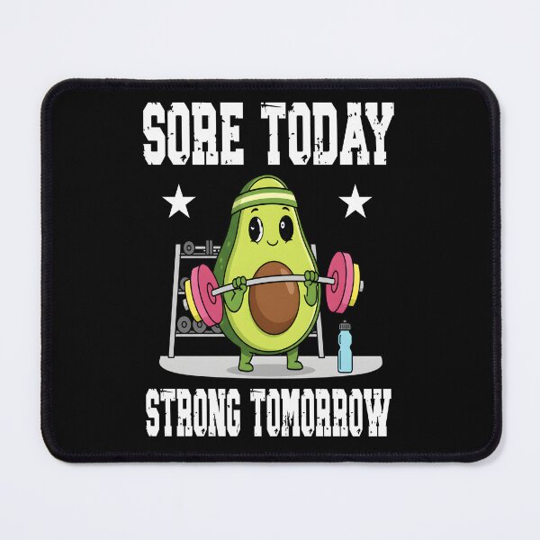 Item preview, SORE TODAY STRONG TOMORROW funny gym enthusiast avocado exercise workout feeling good sports designed and sold by Jt41.