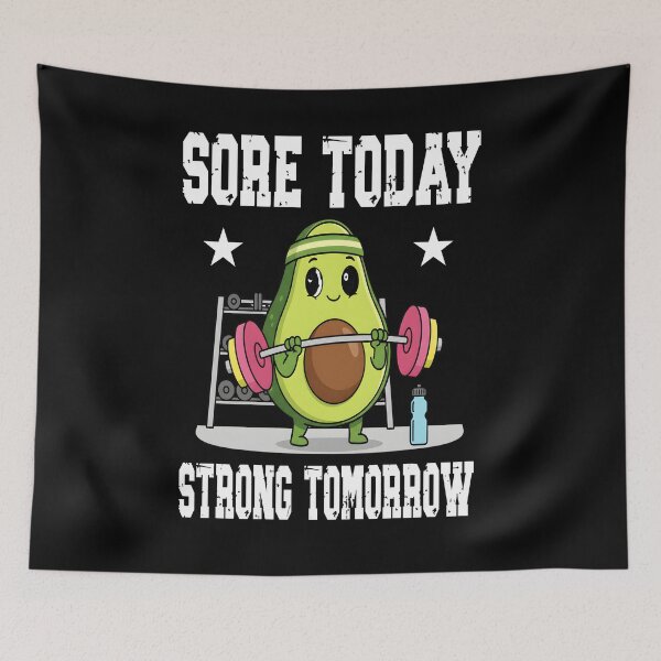 Item preview, SORE TODAY STRONG TOMORROW funny gym enthusiast avocado exercise workout feeling good sports designed and sold by Jt41.