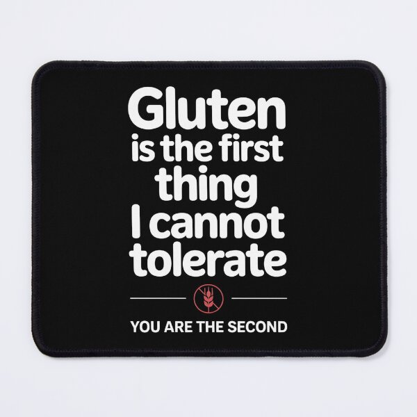 Item preview, Gluten is The First Thing I Cannot Tolerate - This funny design is for people living gluten-free who express their food boundaries with humor, confidence, and bold personality. designed and sold by ZyziowskyArt.