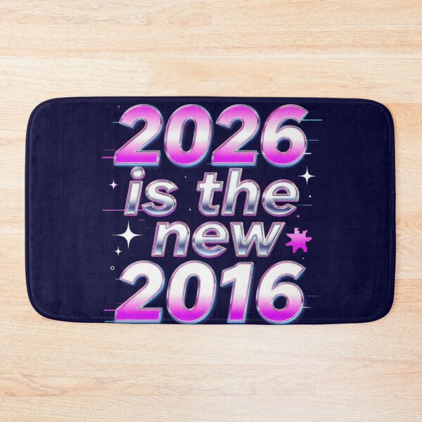 Item preview, 2026 Is the New 2016 – Retro Future Y2K Typography designed and sold by Activity01.