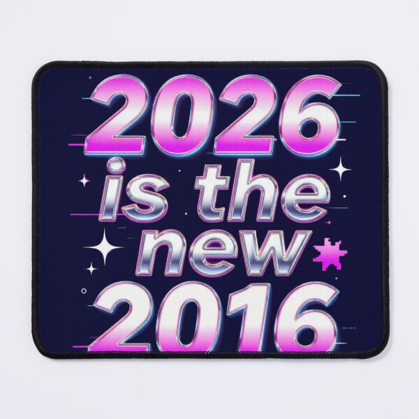 Item preview, 2026 Is the New 2016 – Retro Future Y2K Typography designed and sold by Activity01.
