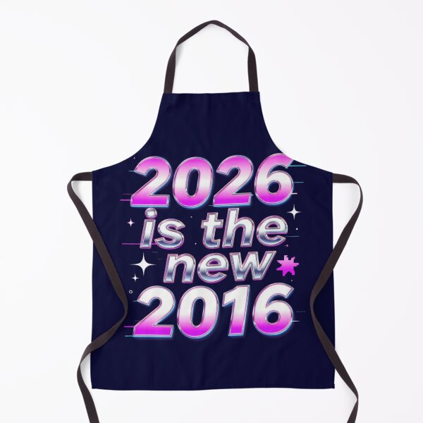 Item preview, 2026 Is the New 2016 – Retro Future Y2K Typography designed and sold by Activity01.