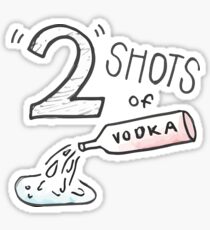 Zwei Schuss Wodka Sticker