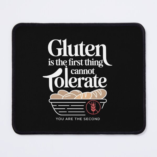 Item preview, Gluten is The First Thing I Cannot Tolerate - This funny design is for people living gluten-free who express their food boundaries with humor, confidence, and bold personality. designed and sold by ZyziowskyArt.