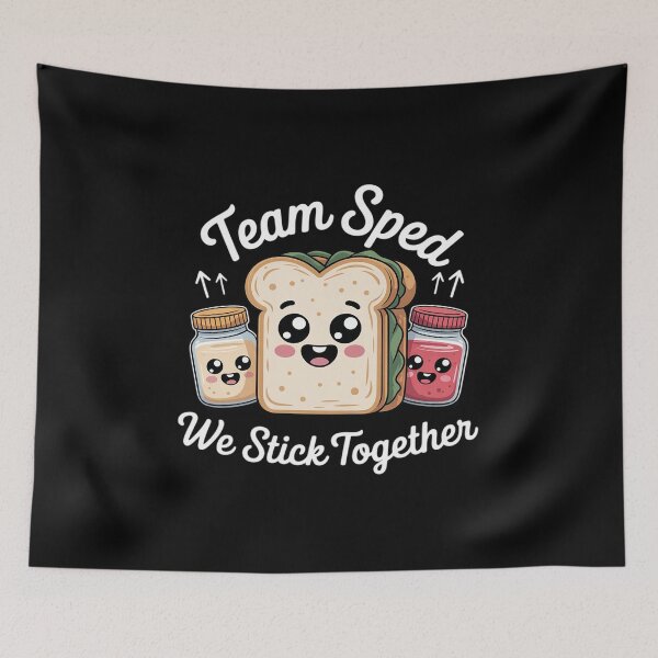 Item preview, Team Sped We Stick Together Bread Jam Teacher Student designed and sold by angolinnArt.